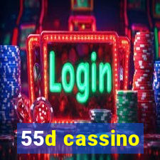 55d cassino